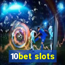 10bet slots